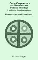 Craig Carpenter - Der Botschafter der traditionellen Hopi Craig Carpenter - Der Botschafter der traditionellen Hopi